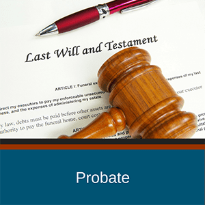 last will and testament paper with a gavel laying on it - North Carolina Probate Attroneys